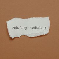 Anhaftung = Verhaftung